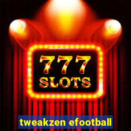 tweakzen efootball
